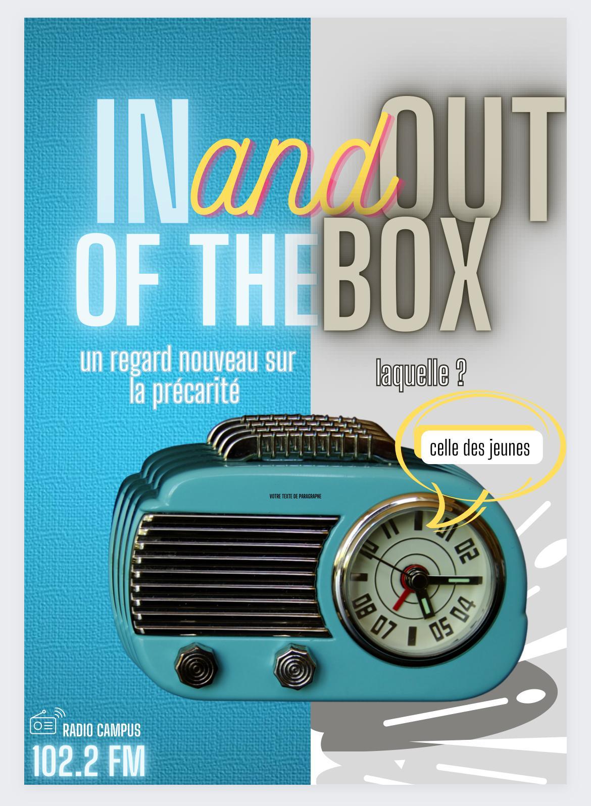 Affiche de l'émission bi-mensuelle In and Out of the Box, un regard nouveau sur la précarité